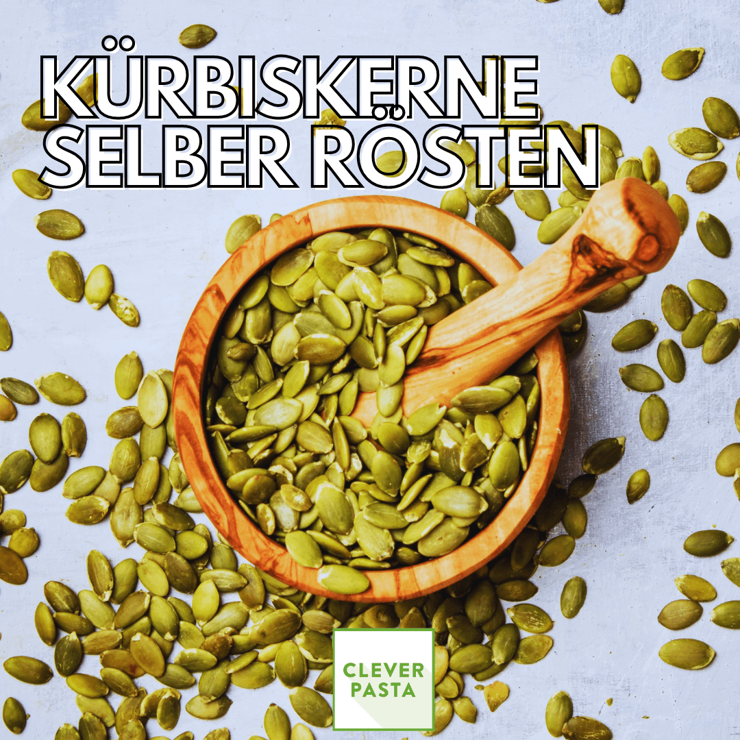 Geröstete Kürbiskerne – Clever Pasta