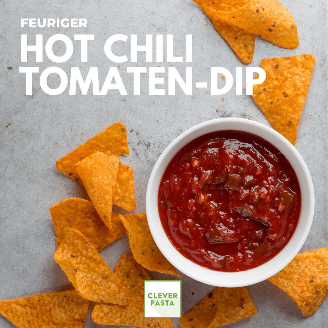 Feuriger Hot Chili-Tomaten Dip – Clever Pasta